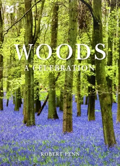 Woods. A Celebration: купить с доставкой по Кипру или в книжных магазинах Букберри в Лимасоле, Ларнаке и Пафосе
