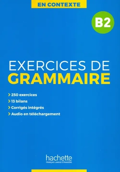 En Contexte: Exercices de grammaire B2: купить с доставкой по Кипру или в книжных магазинах Букберри в Лимасоле, Ларнаке и Пафосе