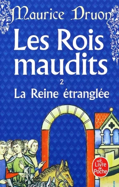 Les Rois maudits. Tome 2. La Reine etranglee: купить с доставкой по Кипру или в книжных магазинах Букберри в Лимасоле, Ларнаке и Пафосе