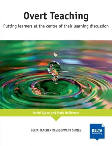 Overt Teaching. Putting learners at the centre of their learning discussion. Teacher's Resource Book: купить с доставкой по Кипру или в книжных магазинах Букберри в Лимасоле, Ларнаке и Пафосе