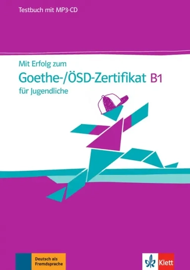 Mit Erfolg zum Goethe-ÖSD-Zertifikat B1 für Jugendliche. Testbuch mit MP3-CD: купить с доставкой по Кипру или в книжных магазинах Букберри в Лимасоле, Ларнаке и Пафосе