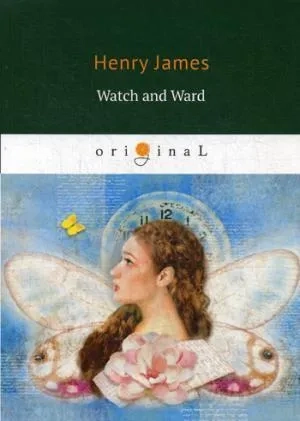 Watch and Ward = Опекун и опекаемая: на англ.яз: купить с доставкой по Кипру или в книжных магазинах Букберри в Лимасоле, Ларнаке и Пафосе