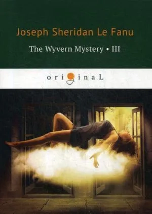 The Wyvern Mystery 3 = Тайна Виверна 3: на англ.яз: купить с доставкой по Кипру или в книжных магазинах Букберри в Лимасоле, Ларнаке и Пафосе