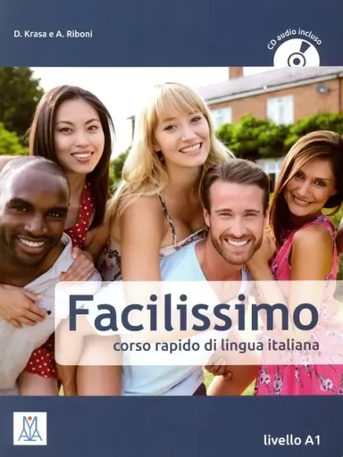 Facilissimo. Corso rapido di lingua italiana. Livello A1 (+CD): купить с доставкой по Кипру или в книжных магазинах Букберри в Лимасоле, Ларнаке и Пафосе
